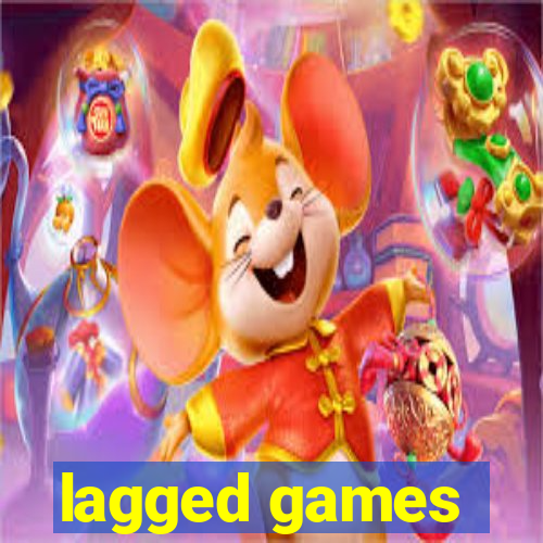 lagged games